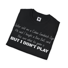 Load image into Gallery viewer, eBay review: I DON’T PLAY Unisex Softstyle T-Shirt