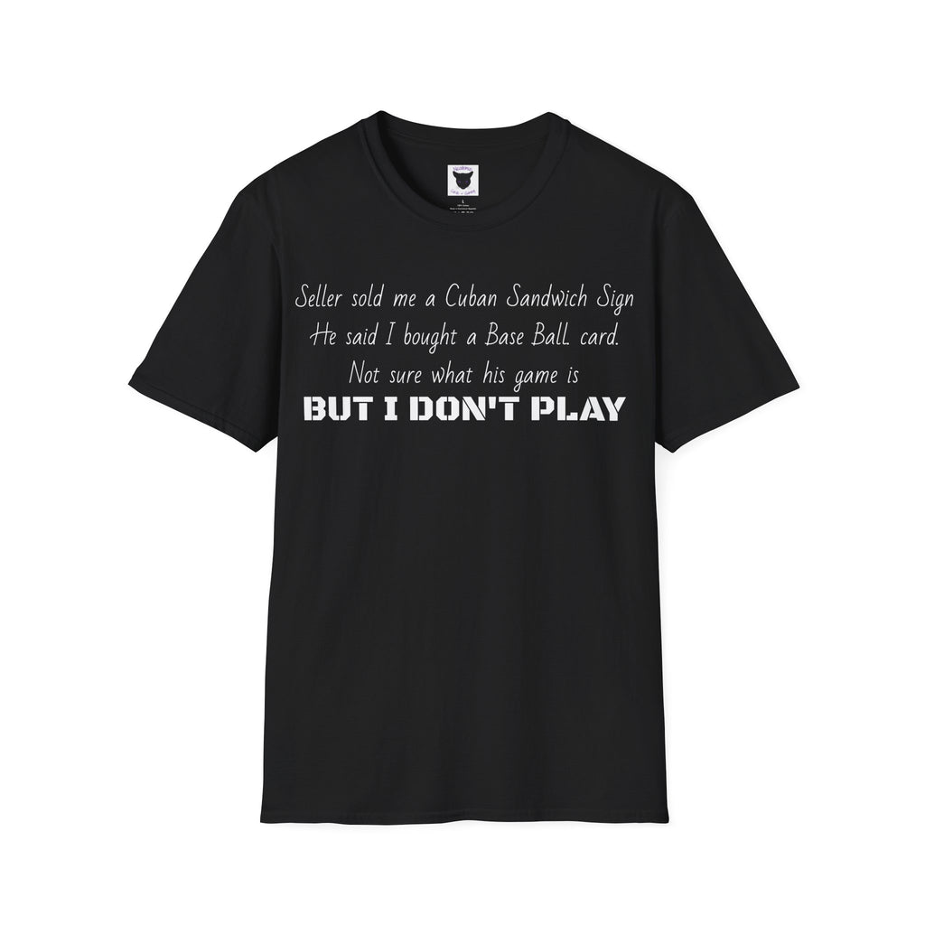 eBay review: I DON’T PLAY Unisex Softstyle T-Shirt